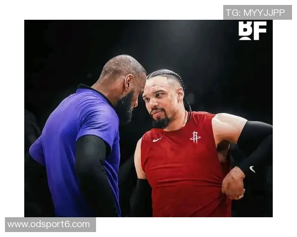 狄龙坦言希望詹姆斯了解自己的进步不愿与其轻松玩笑